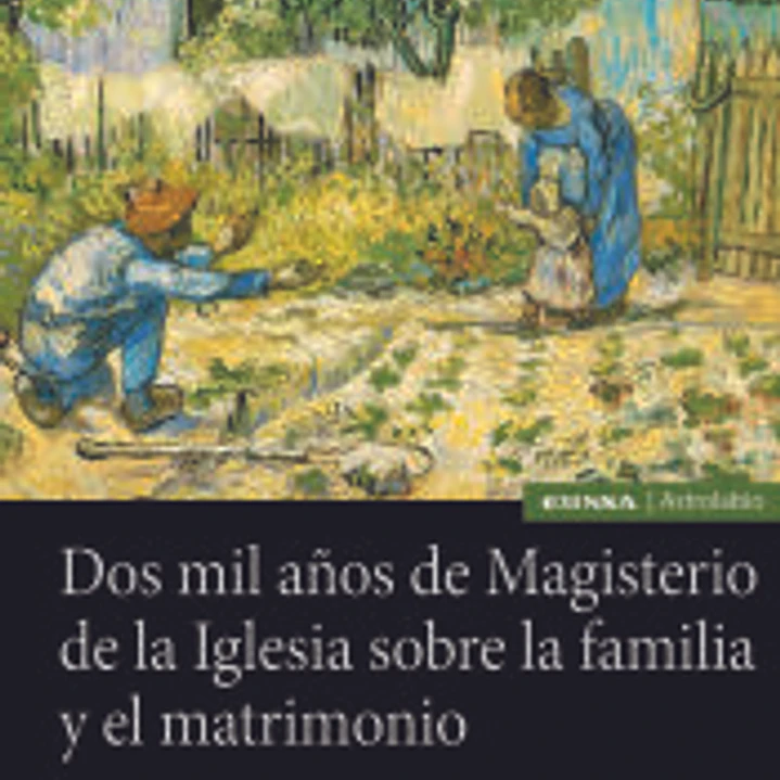 Dos mil años de Magisterio de la Iglesia sobre la familia y el matrimonio 1