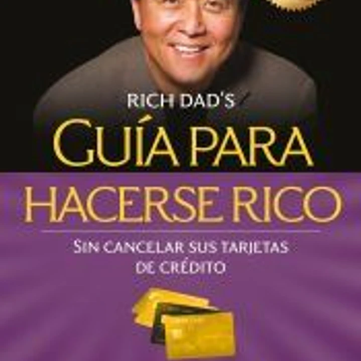Guía para hacerse rico sin cancelar sus tarjetas de crédito 1