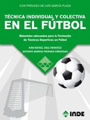 TÉCNICA INDIVIDUAL Y COLECTIVA EN EL FÚTBOL