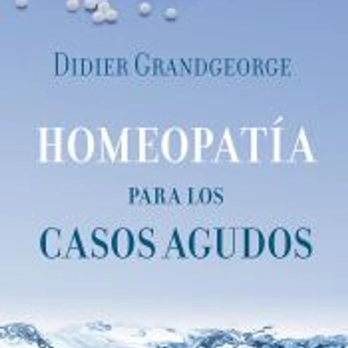 Homeopatía para los casos agudos 1