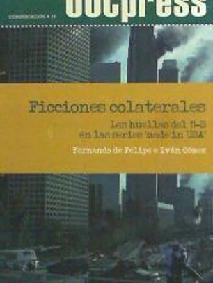 Ficciones colaterales. Las huellas del 11-s en las series made in USA