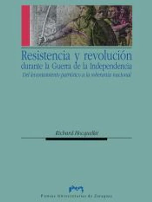 Resistencia y revolución durante la Guerra de la Independencia