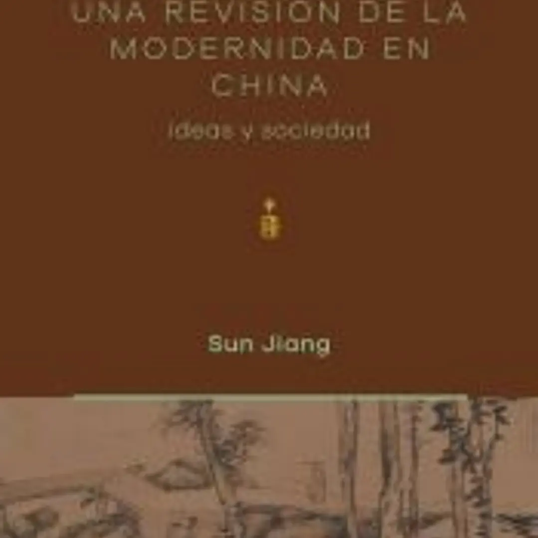 Una revisión de la modernidad en China 1