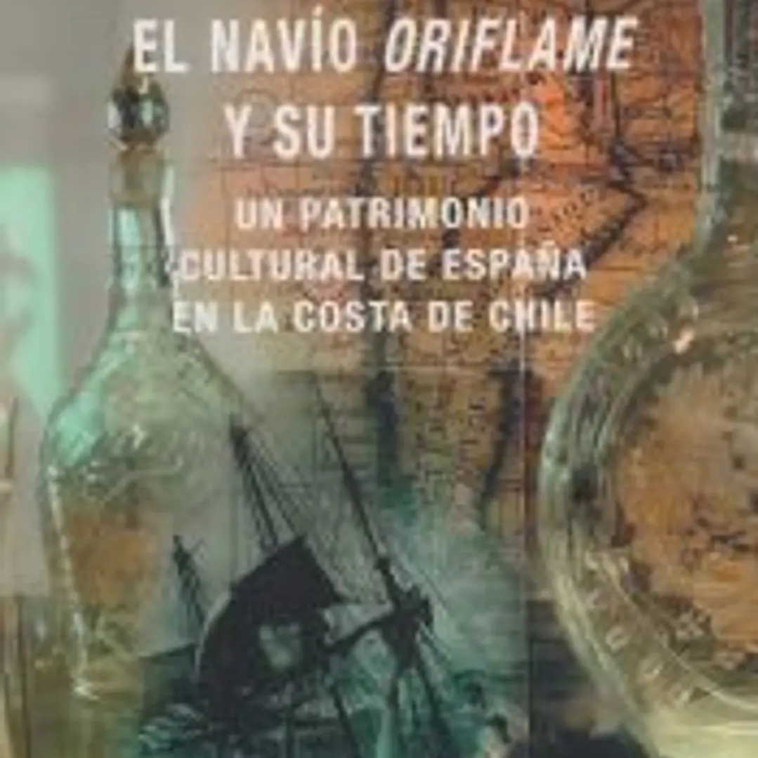 El navío Oriflame y su tiempo: Un patrimonio cultural de España en la costa de Chile 1