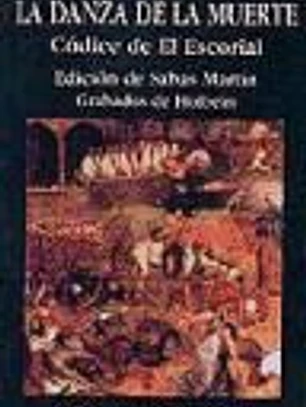 LA DANZA DE LA MUERTE. EL CÓDICE DE EL ESCORIAL