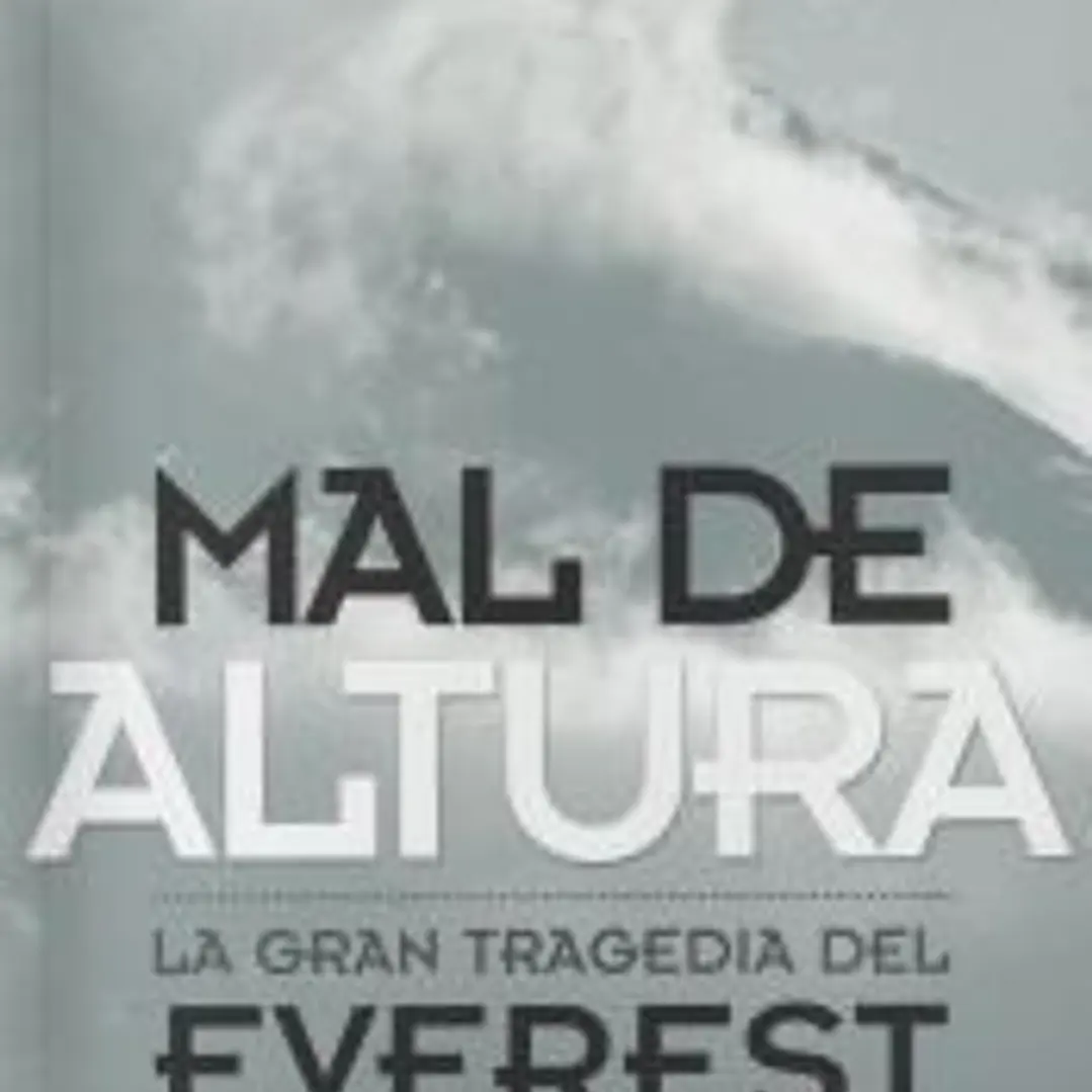 MAL DE ALTURA: LA GRAN TRAGEDIA DEL EVEREST 1