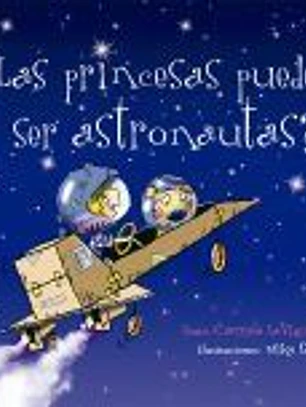 ¿Las princesas pueden ser astronautas?