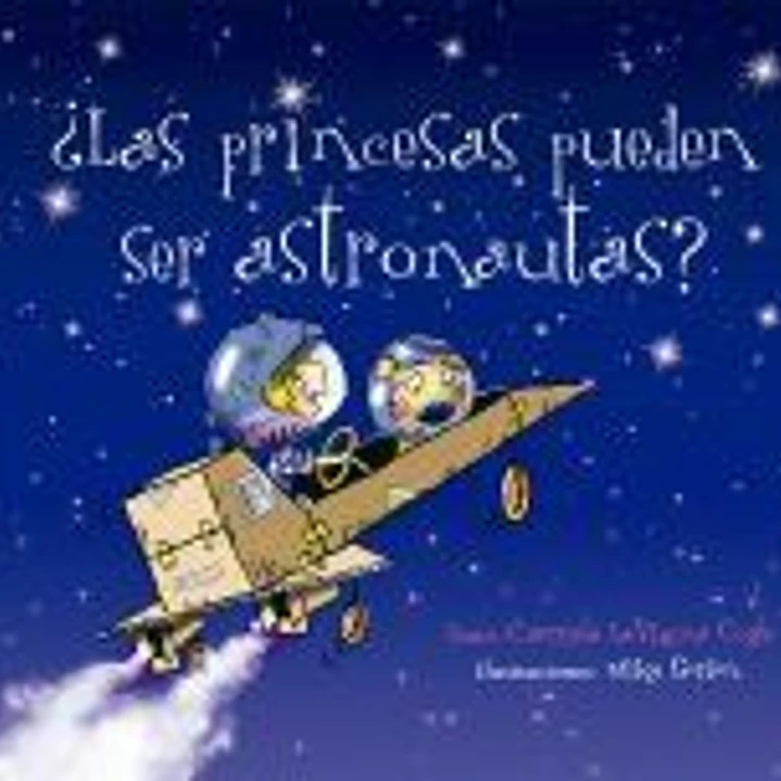 ¿Las princesas pueden ser astronautas? 1
