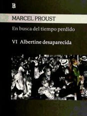 En busca del tiempo perdido VI: Albertine desaparecida