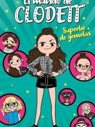 Superlío de gemelas (El mundo de Clodett)