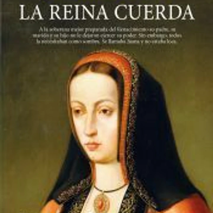 Juana I La Reina Cuerda 1