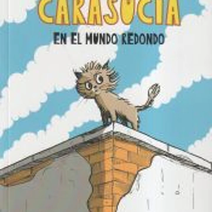 Carasucia en el mundo redondo 1