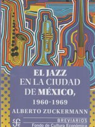 EL JAZZ EN LA CIUDAD DE MEXICO, 1960-1969