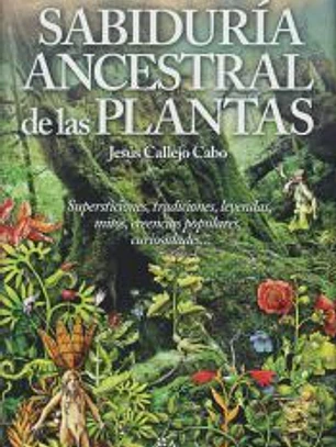 La sabiduría ancestral de las plantas