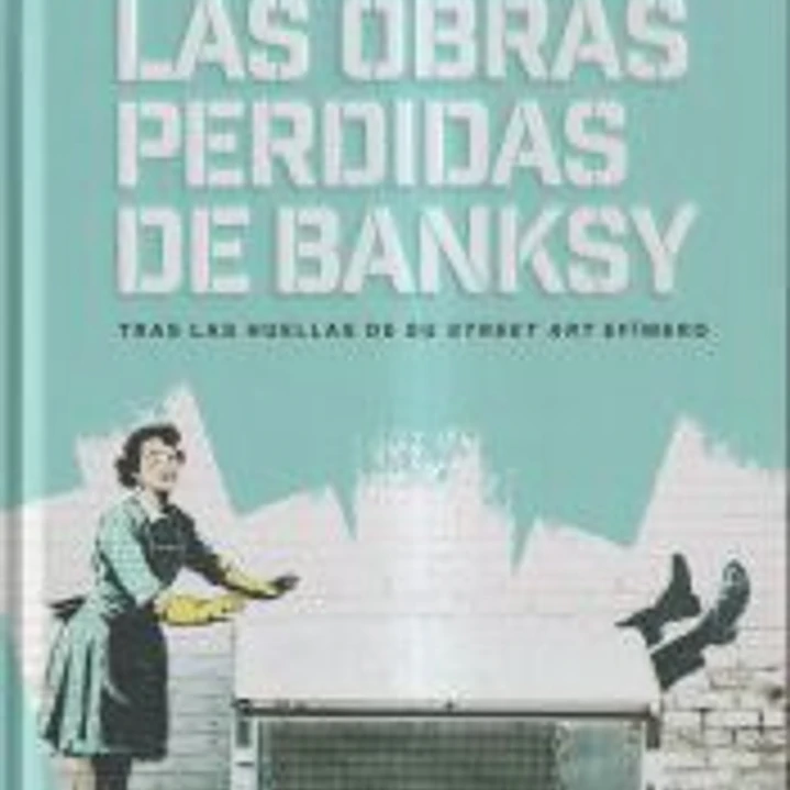 Obras perdidas de Banksy 1