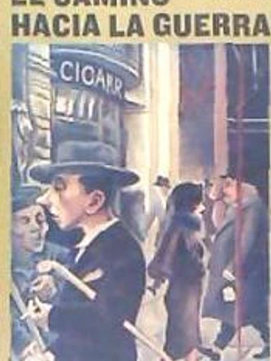 El camino hacia la guerra : la crisis de 1919-1939 y el inicio de la Segunda Guerra Mundial