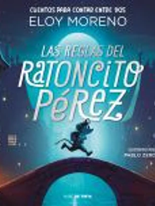 Las reglas del ratoncito Pérez (Cuentos para contar entre dos)
