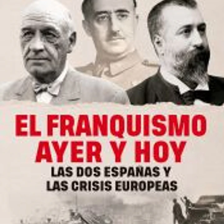El franquismo ayer y hoy 1