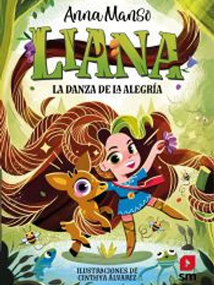 Liana 1: La danza de la alegría