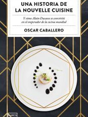 Una historia de la Nouvelle Cuisine