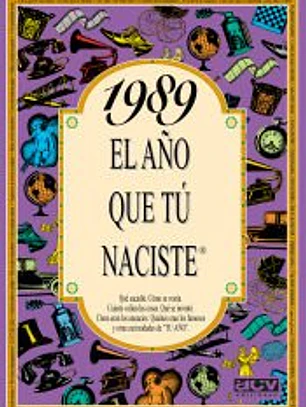 1989 EL AÑO QUE TÚ NACISTE