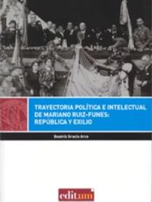 Trayectoria política e intelectual de Mariano Ruiz Funes: República y exilio