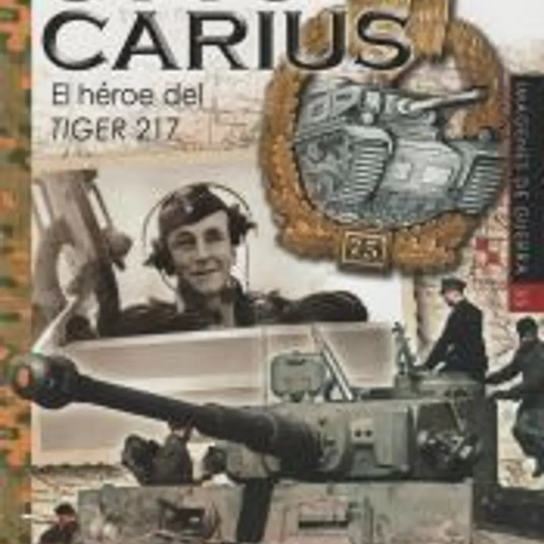 Otto Carius: El héroe del Tiger 217 1
