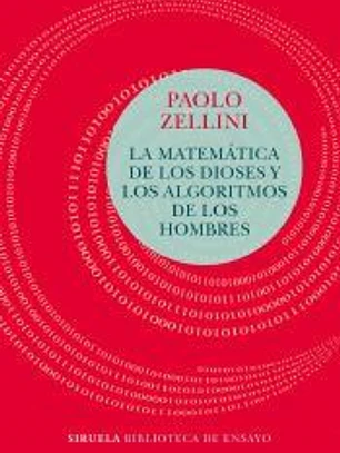 La matemática de los dioses y los algoritmos de los hombres