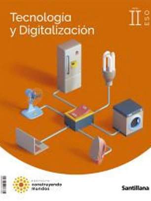 TECNOLOGIA Y DIGITALIZACION II ESO CONSTRUYENDO MUNDOS