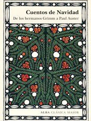 Cuentos de Navidad: De los hermanos Grimm a Paul Auster