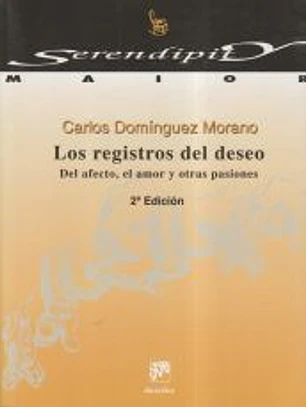 LOS REGISTROS DEL DESEO. Del afecto, el amor y otras pasiones