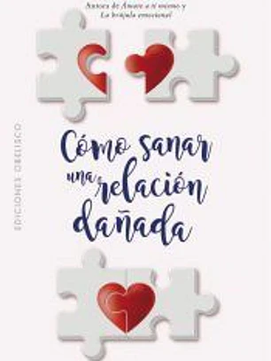 Cómo sanar una relación dañada (o dejarla pasar)