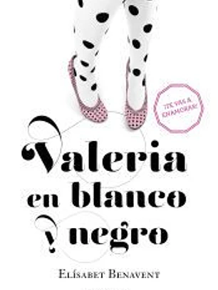 Valeria en blanco y negro (Saga Valeria 3)