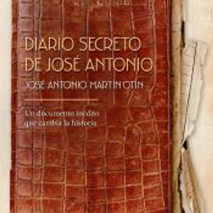 Diario secreto de José Antonio 1
