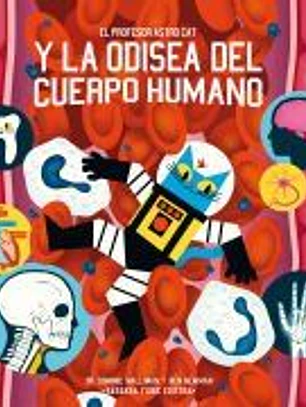 El profesor Astro Cat y la odesia del cuerpo humano