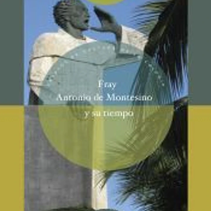 Fray Antonio de Montesino y su tiempo 1