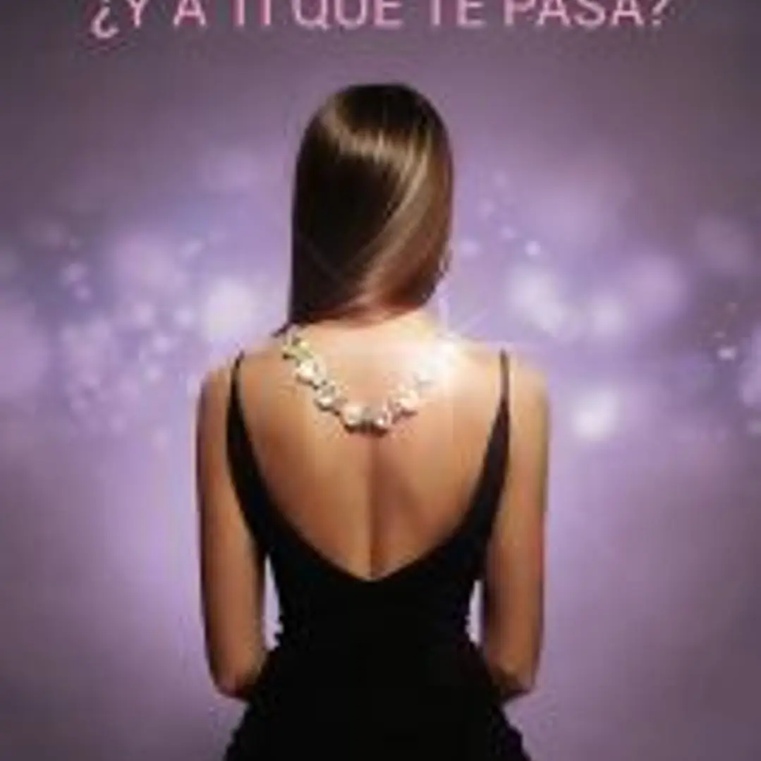 ¿Y a ti qué te pasa? 1