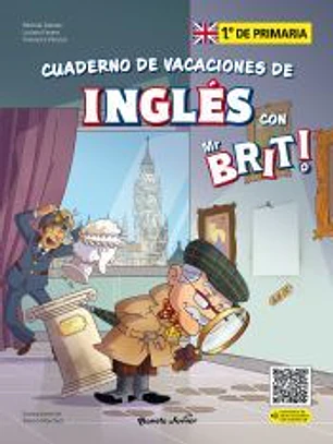 Mr. Brit. Cuadernos de vacaciones de inglés. 1.º de primaria