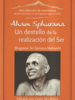 Aham Sphurana. Un destello de la realización del Ser
