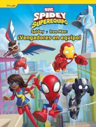 Spidey y su superequipo. Spidey y Iron Man: ¡Vengadores en equipo!