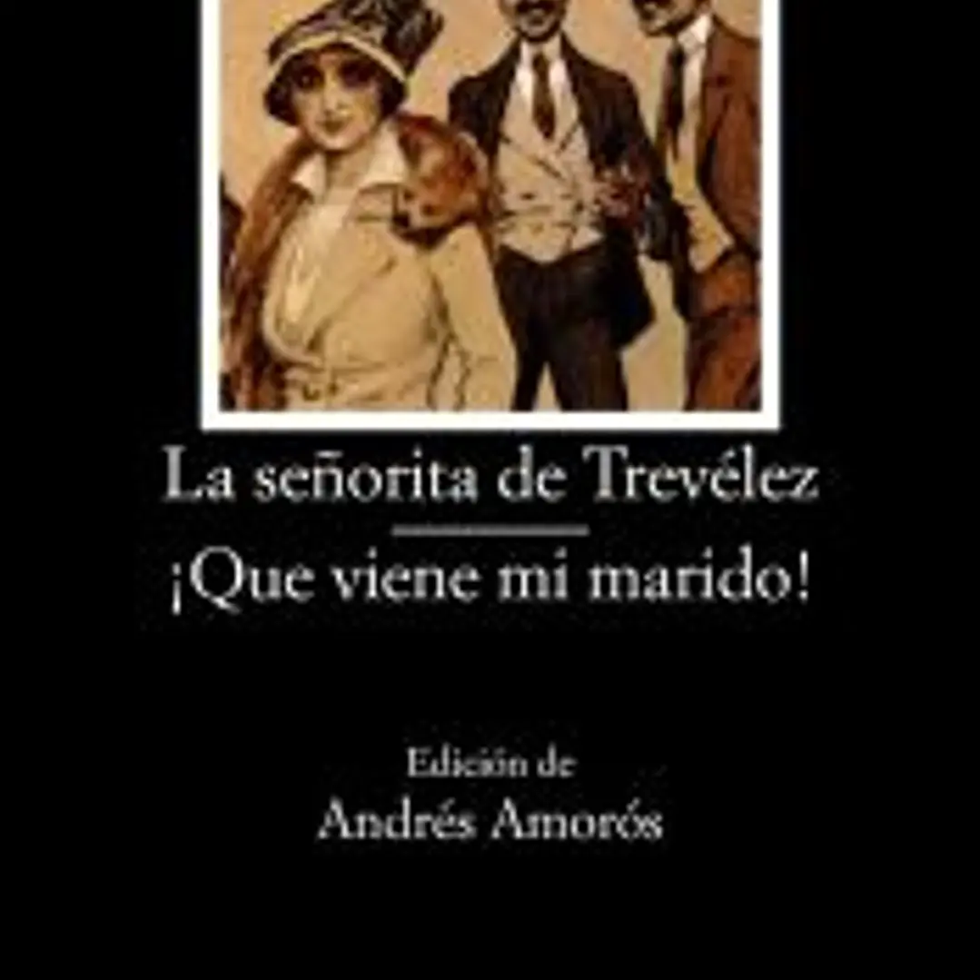 La señorita de Trevélez; ¡Que viene mi marido! 1