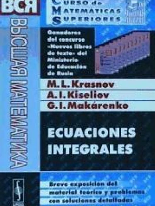 Ecuaciones integrales. Breve exposición del material teórico y problemas con soluciones detalladas