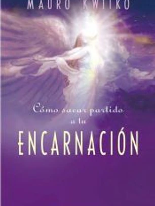 Cómo sacar partido a tu encarnación