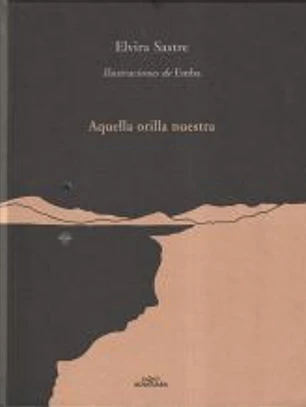AQUELLA ORILLA NUESTRA