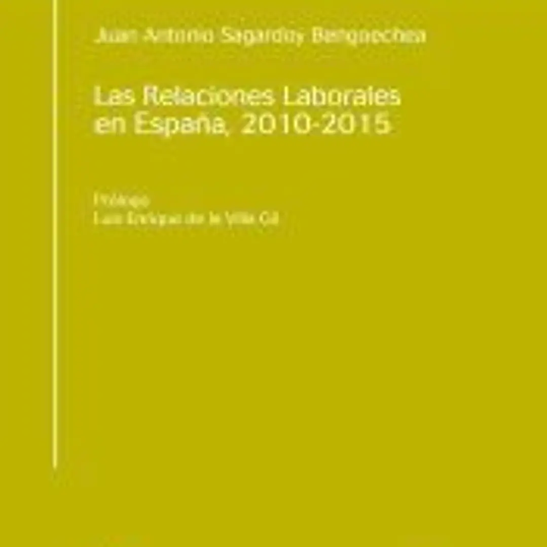 LAS RELACIONES LABORALES EN ESPAÑA, 2010-2015 1