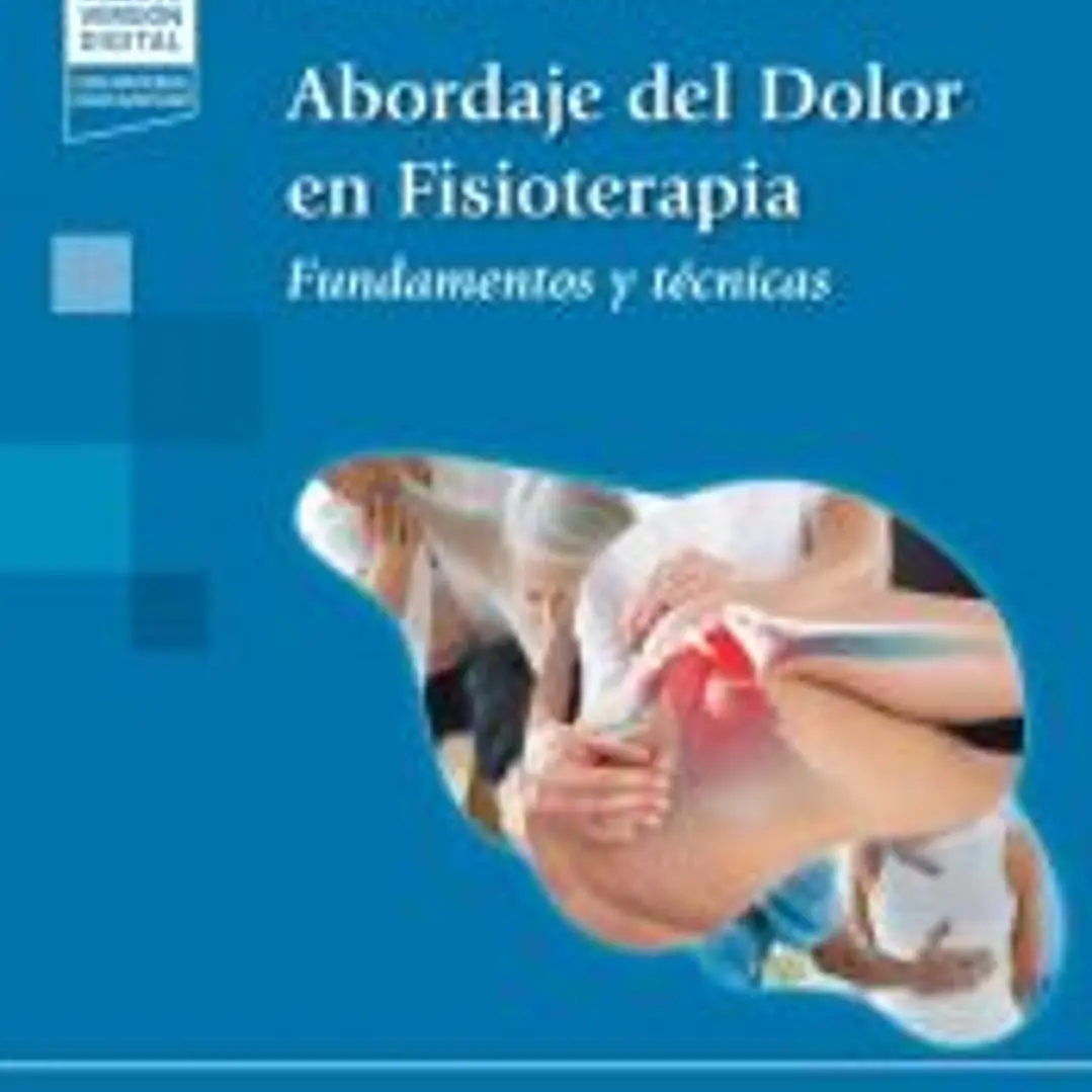 Abordaje del Dolor en Fisioterapia (+ e-book): Fundamentos y técnicas 1