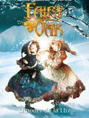 Fairy Oak 3. El poder de la Luz