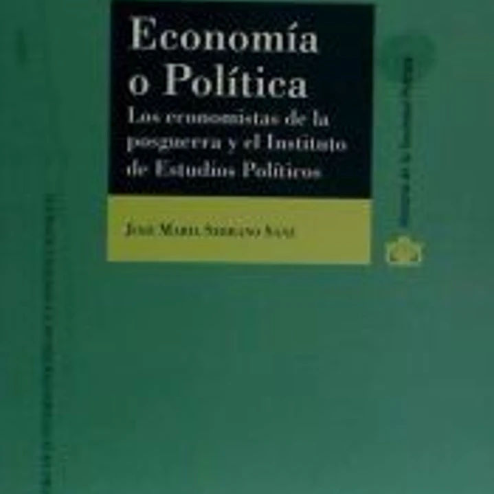 Economía o política: los economistas de la posguerra y el Instituto de Estudios Políticos 1