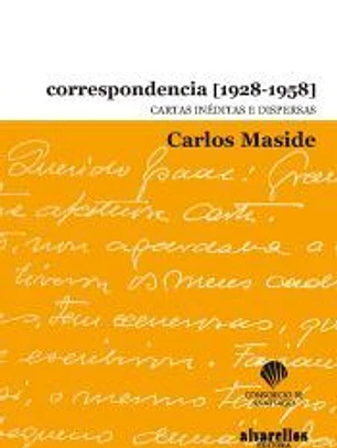 Correspondencia [1928-1958]: Cartas inéditas y dispersas