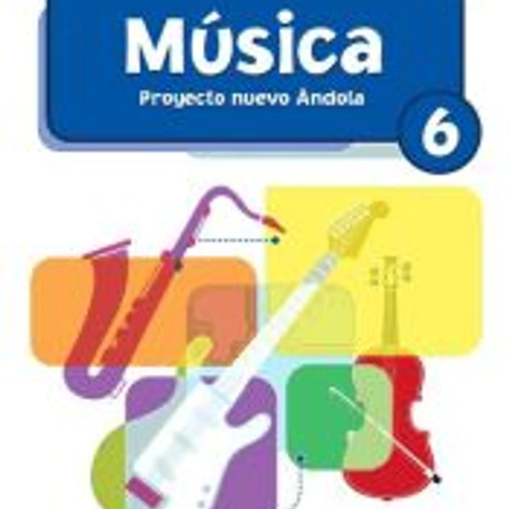 Música 6º Primaria. Proyecto Nuevo Ándola 1